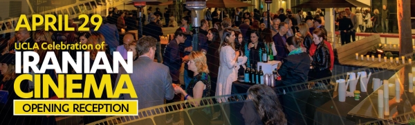 UCLA Celebration of Iranian Cinema - Opening Reception