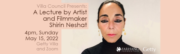 Lecture by Artist and Filmmaker Shirin Neshat