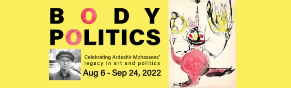 Body Politics - Celebrating Ardeshir Mohassess’ Legacy